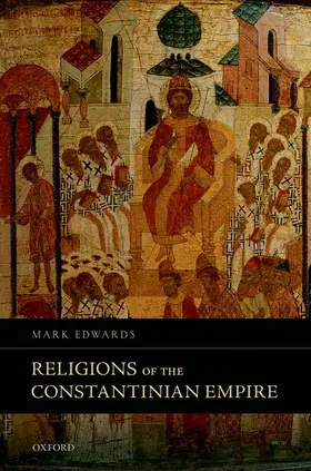 Edwards |  RELIGIONS OF THE CONSTANTINIAN EMPIRE C | Buch |  Sack Fachmedien