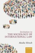 Hirsch |  Invitation to the Sociology of International Law | Buch |  Sack Fachmedien