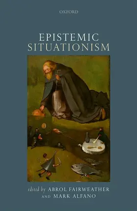 Fairweather / Alfano | Epistemic Situationism | Buch | 978-0-19-968823-4 | www.sack.de