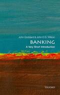 Goddard / Wilson |  Banking: A Very Short Introduction | Buch |  Sack Fachmedien