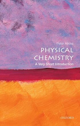 Atkins |  Physical Chemistry: A Very Short Introduction | Buch |  Sack Fachmedien