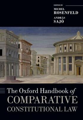 Sajo / Rosenfeld / Sajó | The Oxford Handbook of Comparative Constitutional Law | Buch | 978-0-19-968928-6 | sack.de