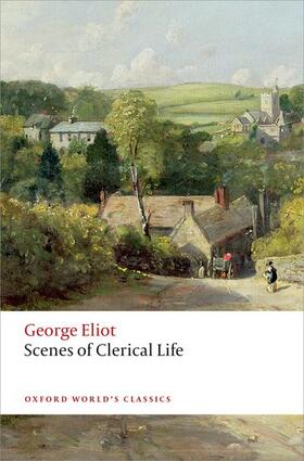 Eliot / Billington / Noble | Scenes of Clerical Life | Buch | 978-0-19-968960-6 | sack.de