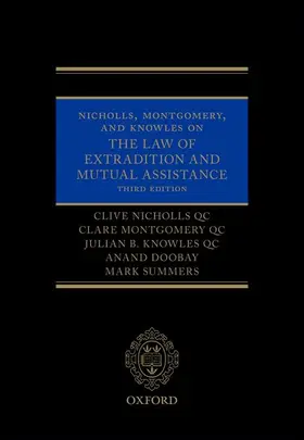 Nicholls QC / Montgomery QC / Knowles QC |  Nicholls, Montgomery, and Knowles on the Law of Extradition and Mutual Assistance | Buch |  Sack Fachmedien