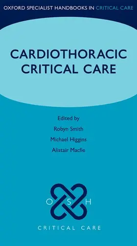 Smith / Higgins / Macfie |  Cardiothoracic Critical Care | Buch |  Sack Fachmedien
