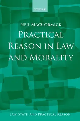 MacCormick | Practical Reason in Law and Morality | Buch | 978-0-19-969346-7 | www.sack.de