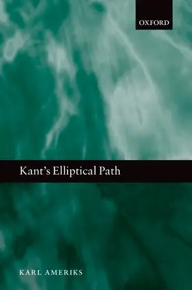 Ameriks | Kant's Elliptical Path | Buch | 978-0-19-969368-9 | www.sack.de