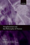 Wilberding / Horn |  Neoplatonism and the Philosophy of Nature | Buch |  Sack Fachmedien