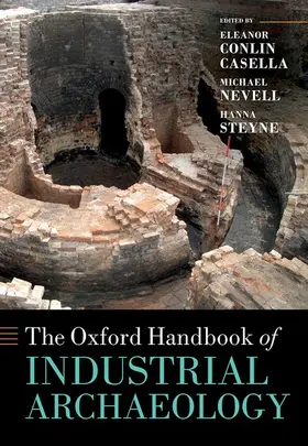 Casella / Nevell / Steyne |  The Oxford Handbook of Industrial Archaeology | Buch |  Sack Fachmedien