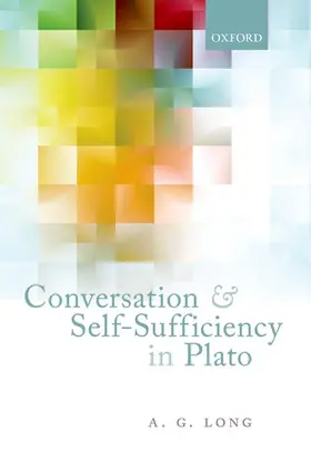 Long | Conversation and Self-Sufficiency in Plato | Buch | 978-0-19-969535-5 | www.sack.de