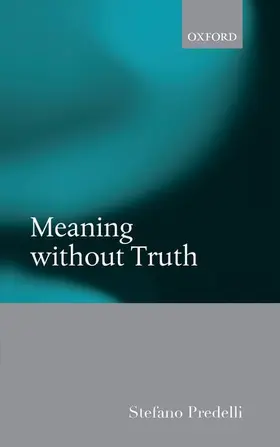 Predelli |  MEANING WITHOUT TRUTH C | Buch |  Sack Fachmedien