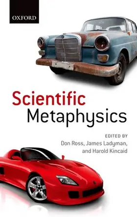 Ross / Ladyman / Kincaid |  Scientific Metaphysics | Buch |  Sack Fachmedien