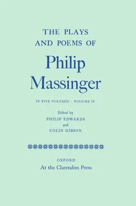Massinger / Edwards / Gibson |  Volume IV | Buch |  Sack Fachmedien