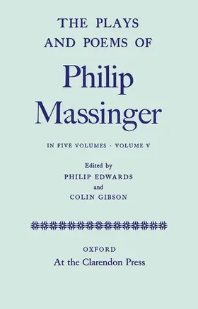 Massinger / Edwards / Gibson |  The Plays and Poems of Philip Massinger | Buch |  Sack Fachmedien