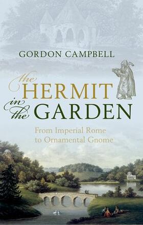 Campbell | The Hermit in the Garden: From Imperial Rome to Ornamental Gnome | Buch | 978-0-19-969699-4 | sack.de