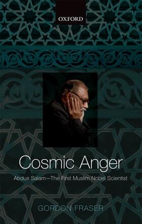 Fraser | COSMIC ANGER ABDUS SALAM - THE | Buch | 978-0-19-969712-0 | sack.de