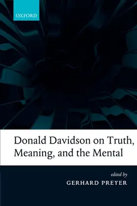 Preyer |  Donald Davidson on Truth, Meaning, and the Mental | Buch |  Sack Fachmedien