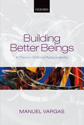 Vargas | Building Better Beings | Buch | 978-0-19-969754-0 | www.sack.de