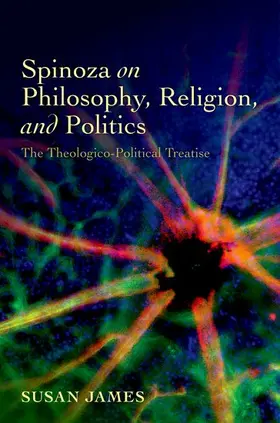 James |  Spinoza on Philosophy, Religion, and Politics | Buch |  Sack Fachmedien