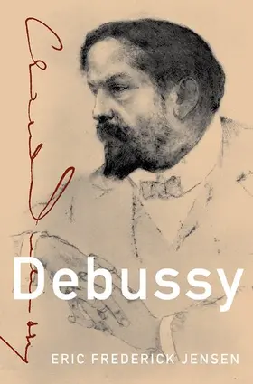 Frederick Jensen | Debussy | Buch | 978-0-19-973005-6 | www.sack.de