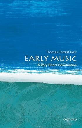Kelly | Early Music: A Very Short Introduction | Buch | sack.de