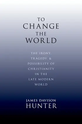 Davison Hunter |  To Change the World | Buch |  Sack Fachmedien