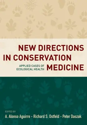 Aguirre / Ostfeld / Daszak |  New Directions in Conservation Medicine | Buch |  Sack Fachmedien
