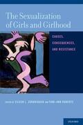 Zurbriggen / Roberts |  Sexualization of Girls and Girlhood | Buch |  Sack Fachmedien