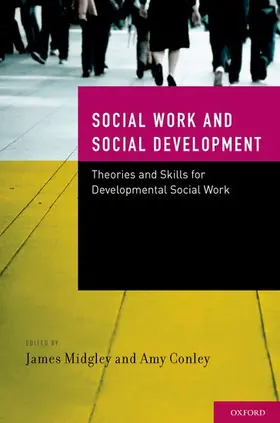 Midgley / Conley |  Social Work and Social Development | Buch |  Sack Fachmedien