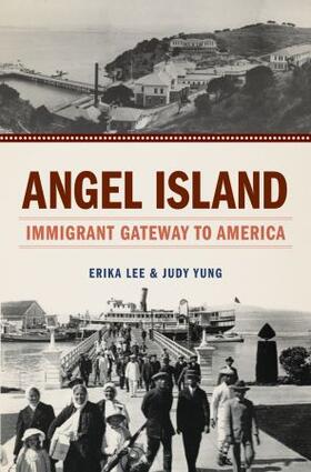 Lee / Yung | Angel Island | Buch | 978-0-19-973408-5 | sack.de