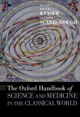 Keyser / Scarborough |  Oxford Handbook of Science and Medicine in the Classical World | Buch |  Sack Fachmedien