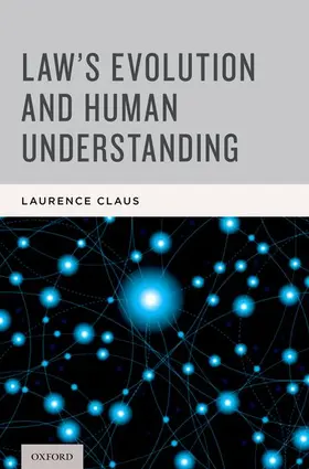 Claus |  Law's Evolution and Human Understanding | Buch |  Sack Fachmedien