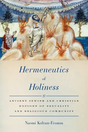 Koltun-Fromm | Hermeneutics of Holiness | Buch | 978-0-19-973648-5 | www.sack.de