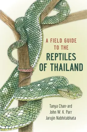 Chan-ard / Nabhitabhata / Parr | Field Guide to the Reptiles of Thailand | Buch | 978-0-19-973650-8 | www.sack.de