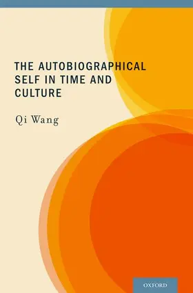 Wang |  The Autobiographical Self in Time and Culture | Buch |  Sack Fachmedien