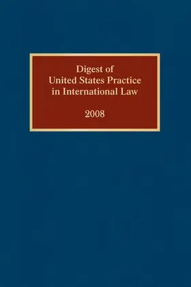 Wilcox |  Digest of United States Practice in International Law, 2008 | Buch |  Sack Fachmedien