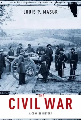 Masur | The Civil War: A Concise History | Buch | 978-0-19-974048-2 | sack.de