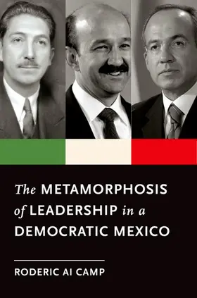 Camp |  The Metamorphosis of Leadership in a Democratic Mexico | Buch |  Sack Fachmedien