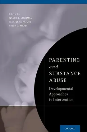 Suchman / Pajulo / Mayes |  Parenting and Substance Abuse | Buch |  Sack Fachmedien
