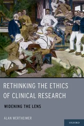 Wertheimer | Rethinking the Ethics of Clinical Research | Buch | 978-0-19-974351-3 | www.sack.de