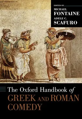 Fontaine / Scafuro |  Oxford Handbook of Greek and Roman Comedy | Buch |  Sack Fachmedien