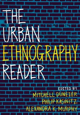 Duneier / Kasinitz / Murphy |  The Urban Ethnography Reader | Buch |  Sack Fachmedien