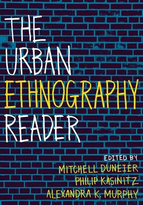Duneier / Kasinitz / Murphy |  The Urban Ethnography Reader | Buch |  Sack Fachmedien
