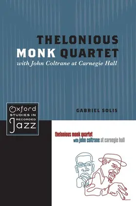 Solis | Thelonious Monk Quartet Featuring John Coltrane at Carnegie Hall | Buch | 978-0-19-974436-7 | sack.de