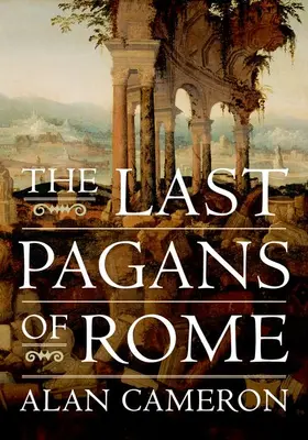 Cameron |  The Last Pagans of Rome | Buch |  Sack Fachmedien