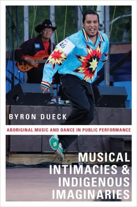 Dueck |  Musical Intimacies and Indigenous Imaginaries | Buch |  Sack Fachmedien