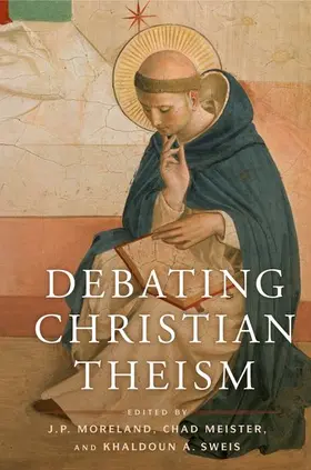 Moreland / Meister / Sweis |  Debating Christian Theism | Buch |  Sack Fachmedien