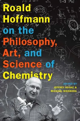 Kovac / Weisberg |  Roald Hoffmann on the Philosophy, Art, and Science of Chemistry | Buch |  Sack Fachmedien