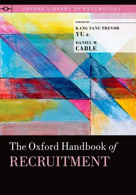 Yu / Cable |  Oxford Handbook of Recruitment | Buch |  Sack Fachmedien