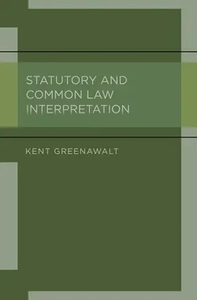 Greenawalt |  Statutory and Common Law Interpretation | Buch |  Sack Fachmedien